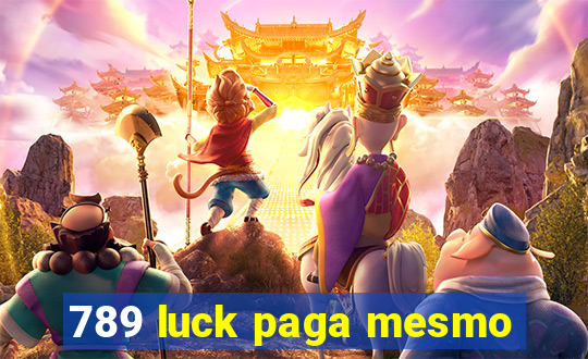 789 luck paga mesmo